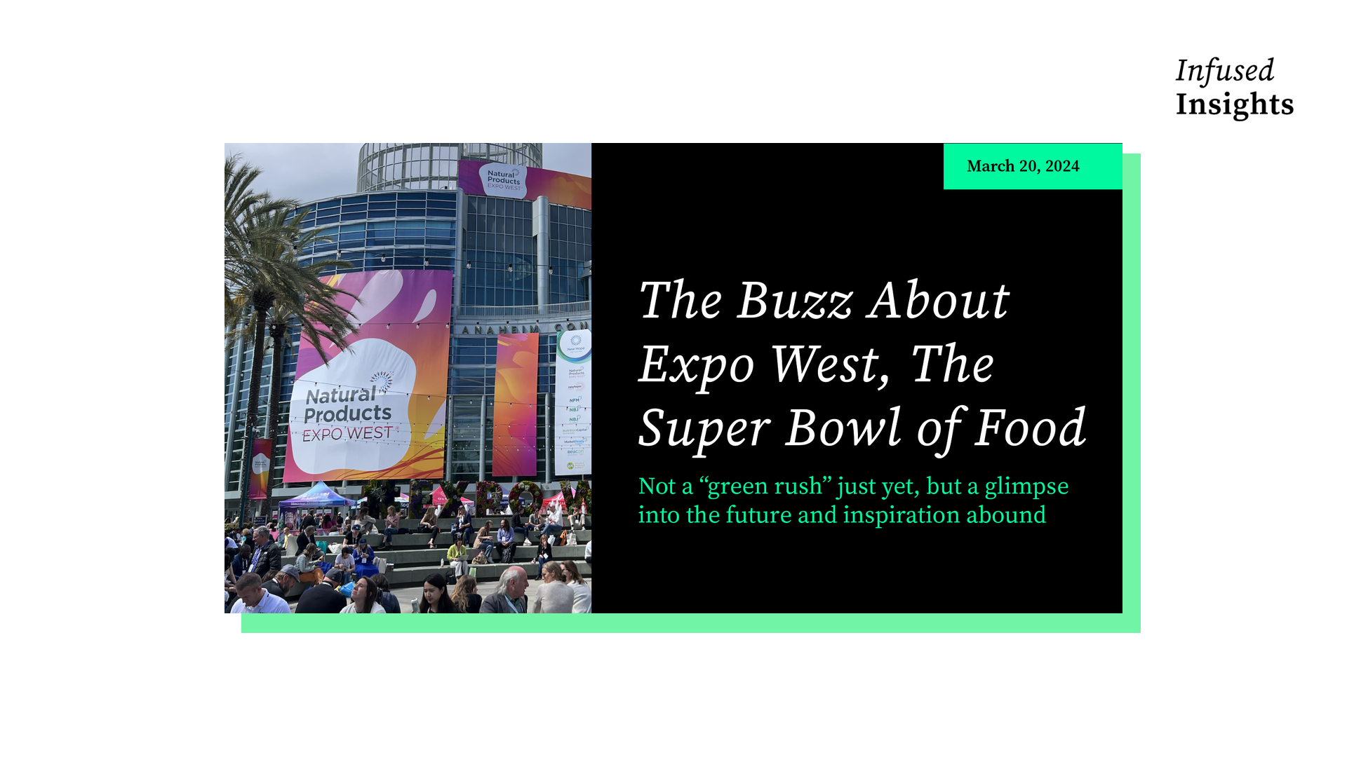 The Buzz About Expo West, the Super Bowl of Food