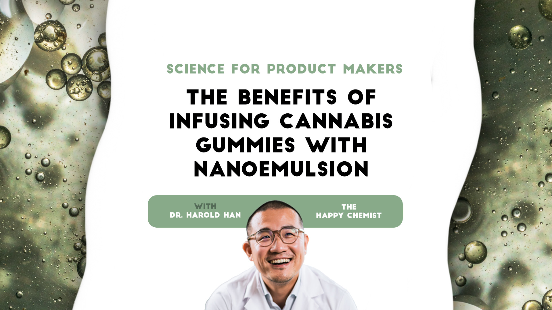 Science for product makers: the benefits of infusing cannabis gummies with nanoemulsion