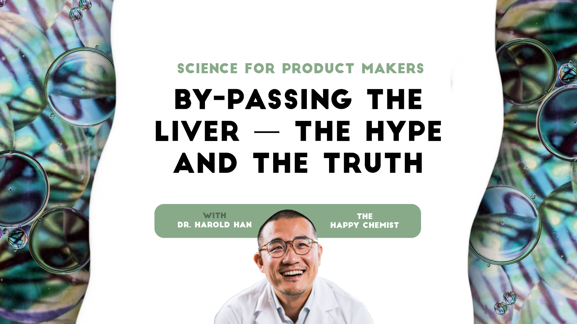 Science for product makers: By-passing the liver — the hype and the truth