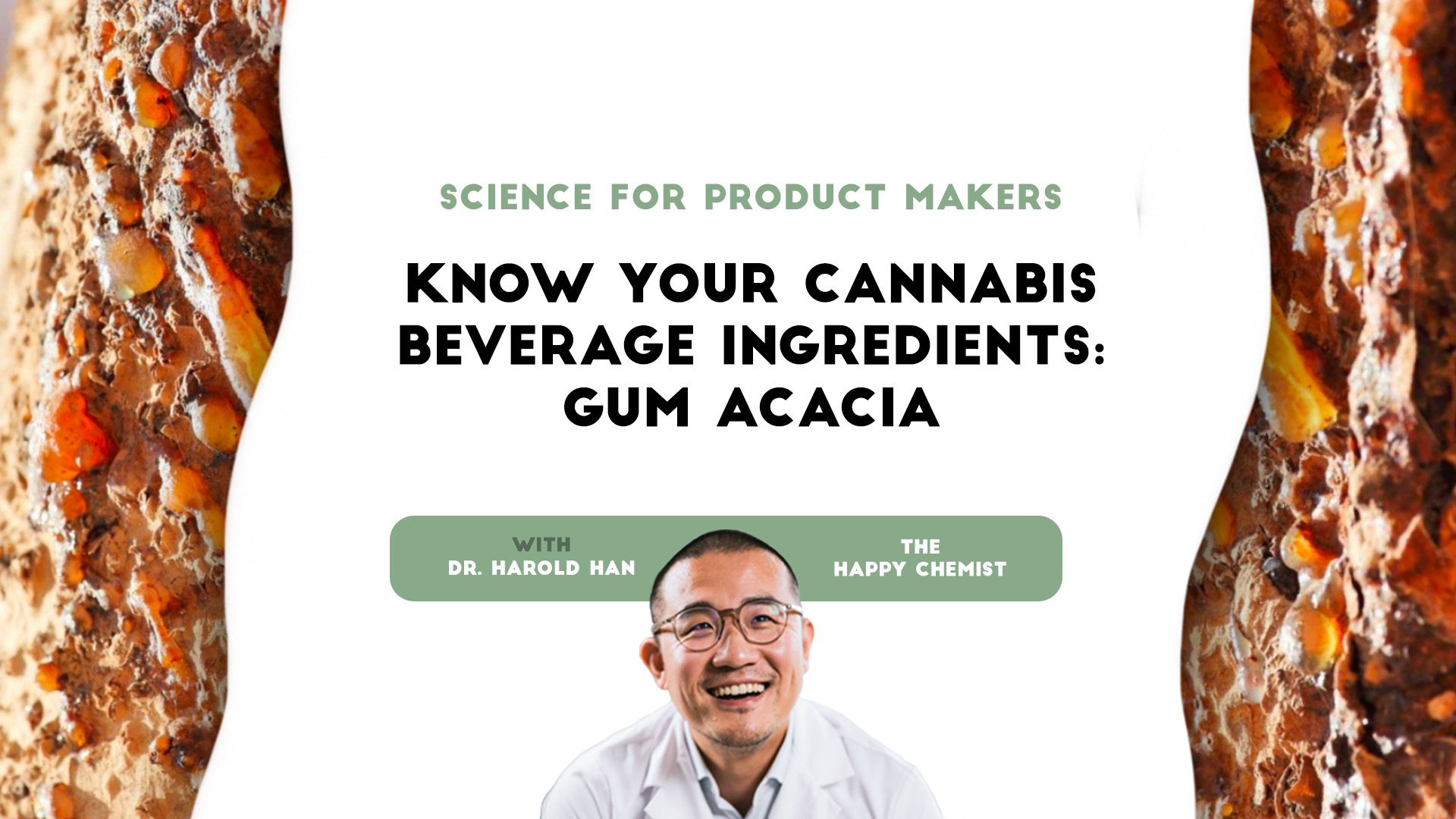 Science for Product Makers - Know your cannabis beverage ingredients: Gum Acacia