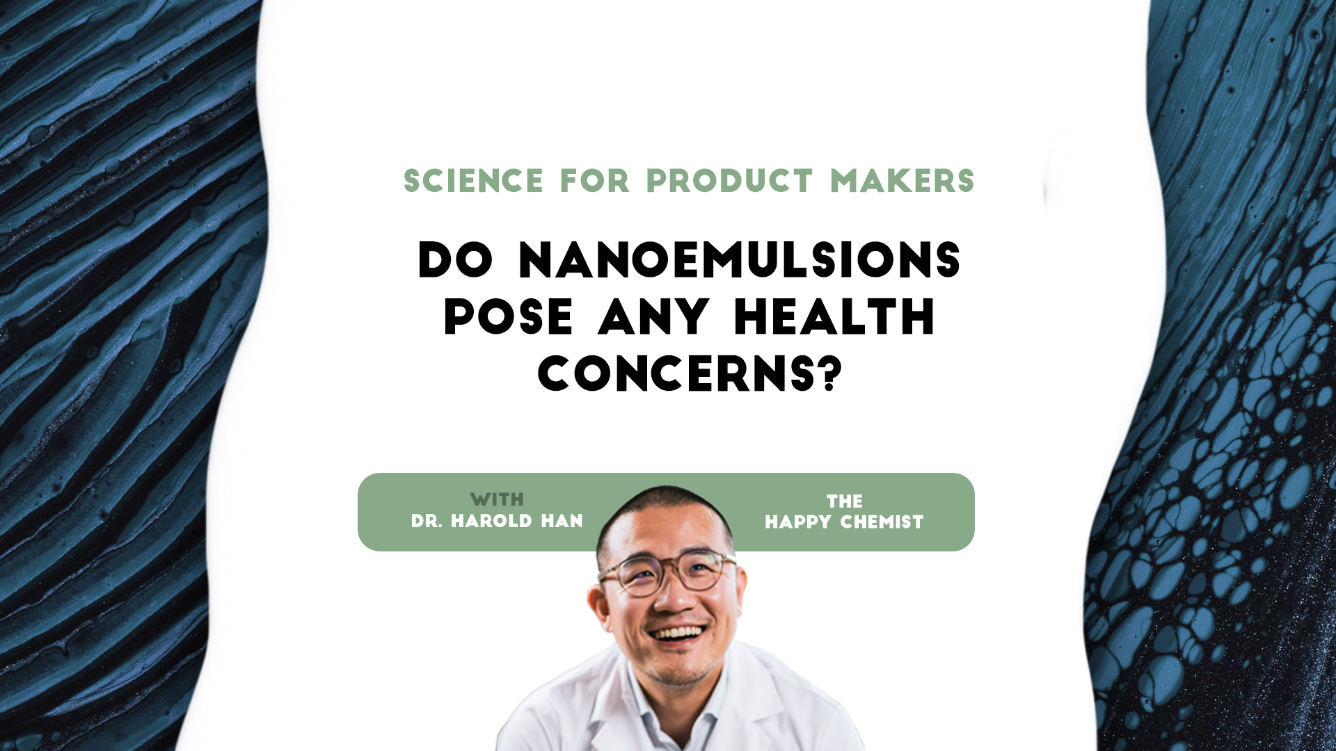 Science for product makers: do nanoemulsions pose any health concerns?