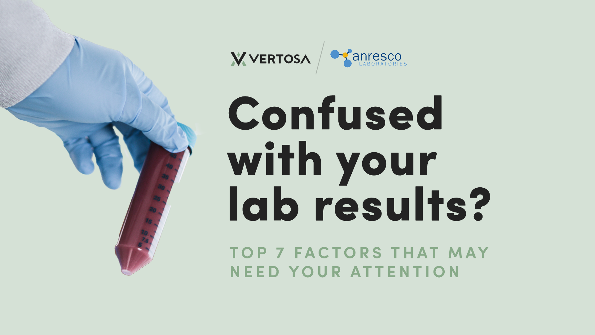 Confused with your lab results? Top 7 factors that may need your attention