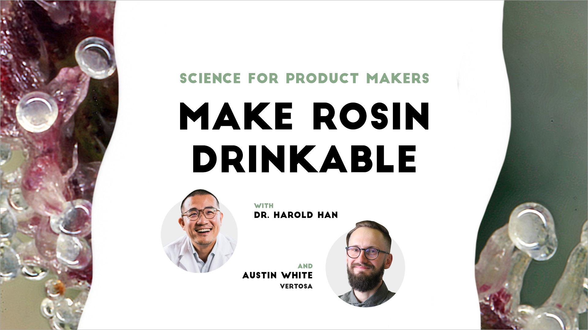 Science for Product Makers: Bringing Live Rosin to Infused Beverages